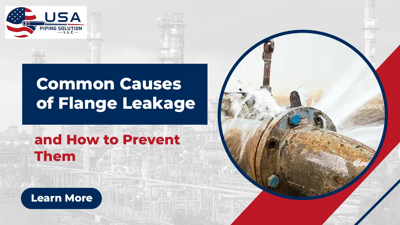Common Causes of Flange Leakage and How to Prevent Them